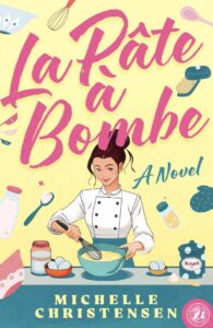 Discover why culinary romance novel La Pâte à Bombe is the book food lovers can’t put down;Michelin kitchens, passion, and love.